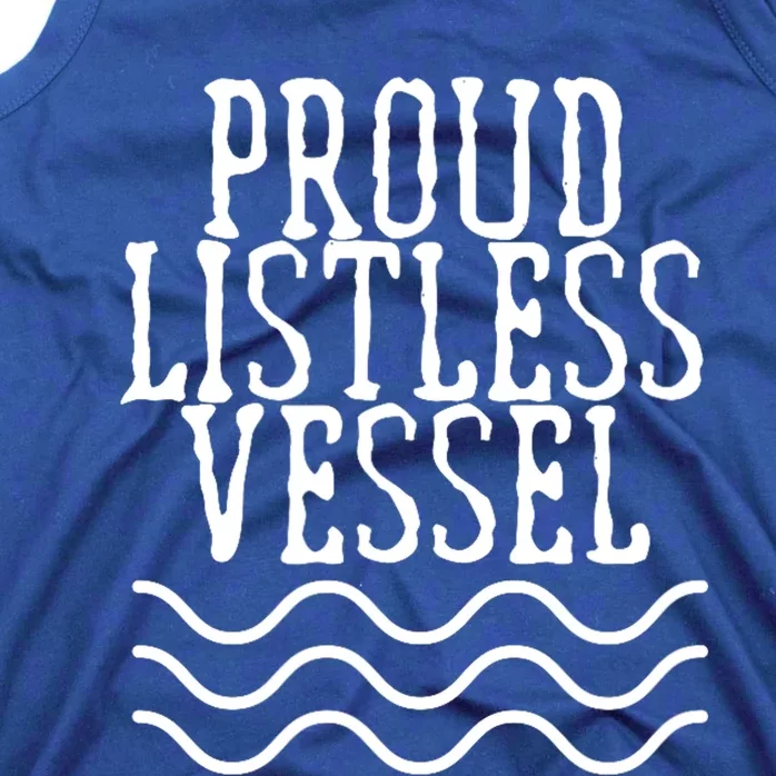 Proud Listless Vessel Funny Political President Design Tank Top