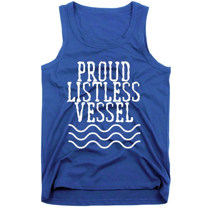 Proud Listless Vessel Funny Political President Design Tank Top