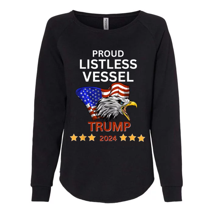 Proud Listless Vessel Pro Trump For President 2024 Womens California Wash Sweatshirt