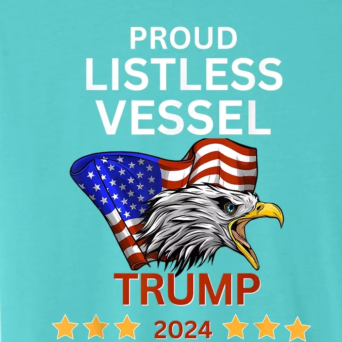 Proud Listless Vessel Pro Trump For President 2024 ChromaSoft Performance T-Shirt