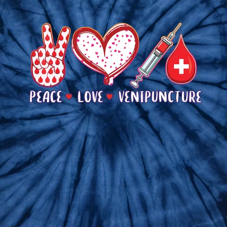 Peace Love Venipuncture Gifts For Men Women Phlebotomist Tie-Dye T-Shirt