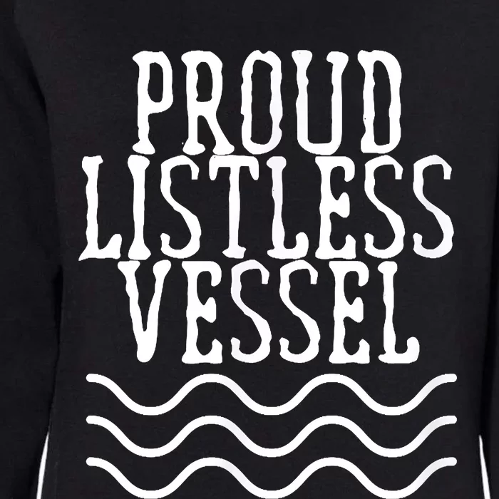 Proud Listless Vessel Funny Political President Design Womens California Wash Sweatshirt