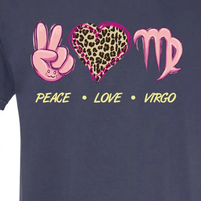 Peace Love Virgo Zodiac Sign Horoscope Gift Garment-Dyed Heavyweight T-Shirt