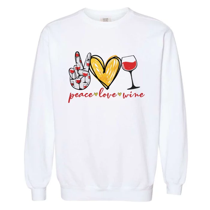 Peace Love Wine Funny Wine Lover Drinking Team Oktoberfest Garment-Dyed Sweatshirt