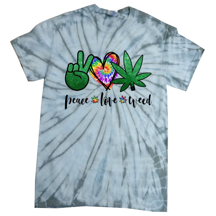 Peace Love Weed Marijuana Hippie Weed Cannabis 420 Stoner Tie-Dye T-Shirt