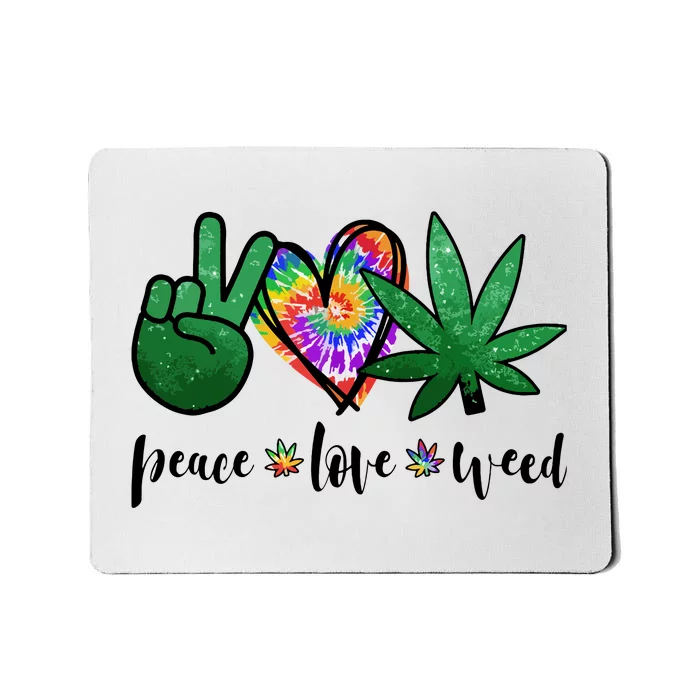 Peace Love Weed Marijuana Hippie Weed Cannabis 420 Stoner Mousepad