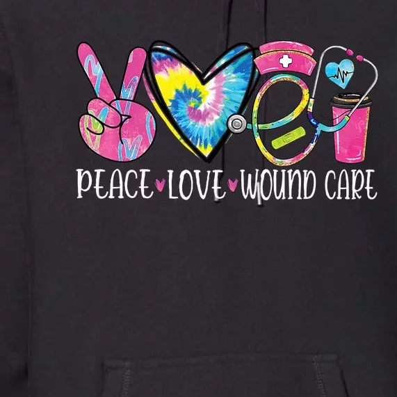 Peace Love Wound Care Nurse Nursing Heart Stethoscope Premium Hoodie