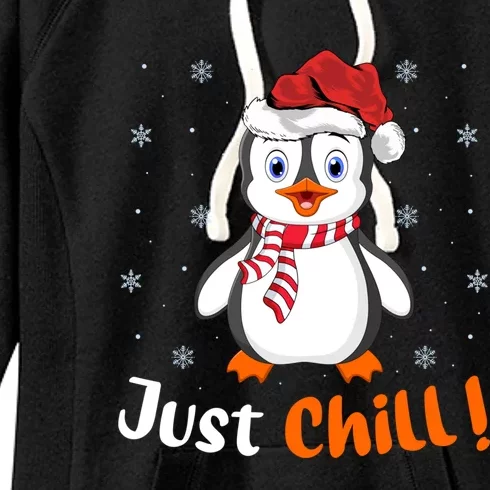 Penguin Lover Xmas Gift Just Chill Penguin Christmas Gift Women's Fleece Hoodie