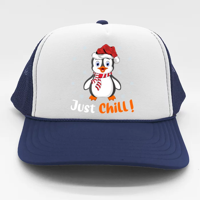 Penguin Lover Xmas Gift Just Chill Penguin Christmas Gift Trucker Hat