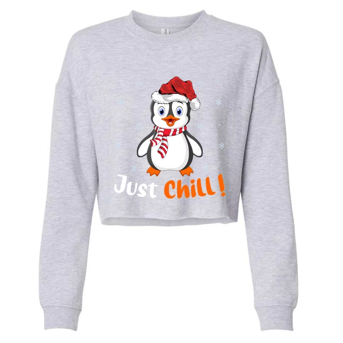 Penguin Lover Xmas Gift Just Chill Penguin Christmas Gift Cropped Pullover Crew