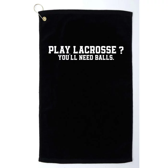 Play Lacrosse You'll Need Balls Lacrosse Platinum Collection Golf Towel