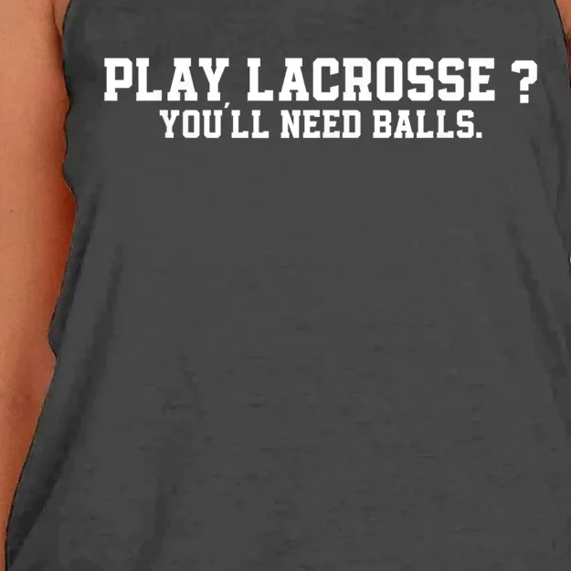 Play Lacrosse You'll Need Balls Lacrosse Women's Knotted Racerback Tank