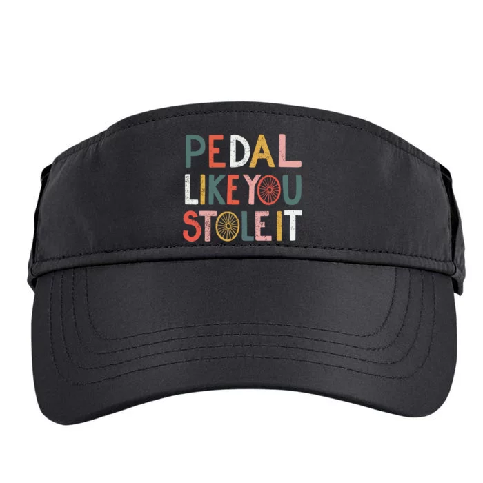 Pedal Like You Stole It Classic Adult Drive Performance Visor