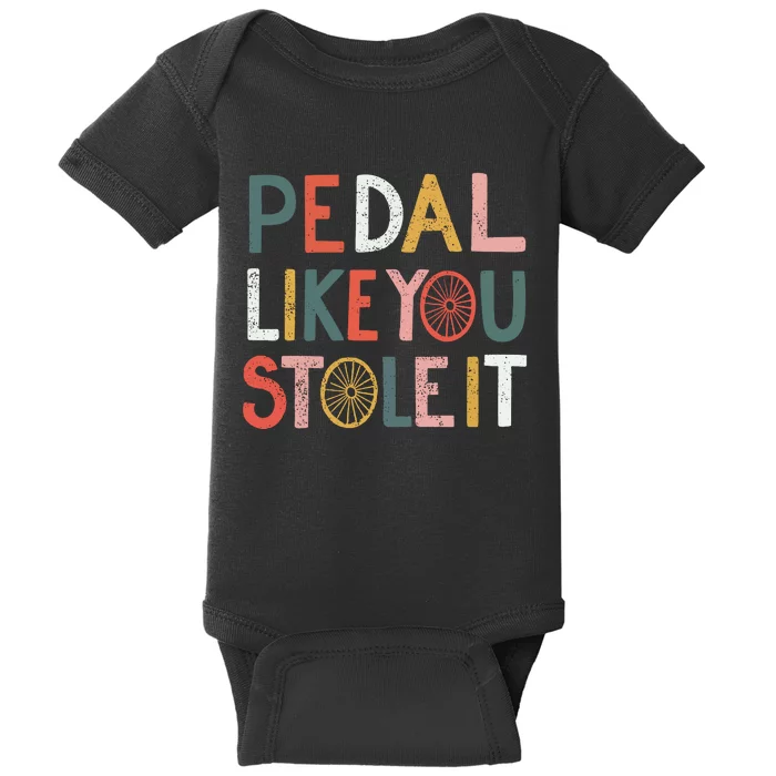 Pedal Like You Stole It Classic Baby Bodysuit