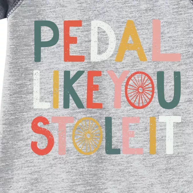 Pedal Like You Stole It Classic Infant Baby Jersey Bodysuit