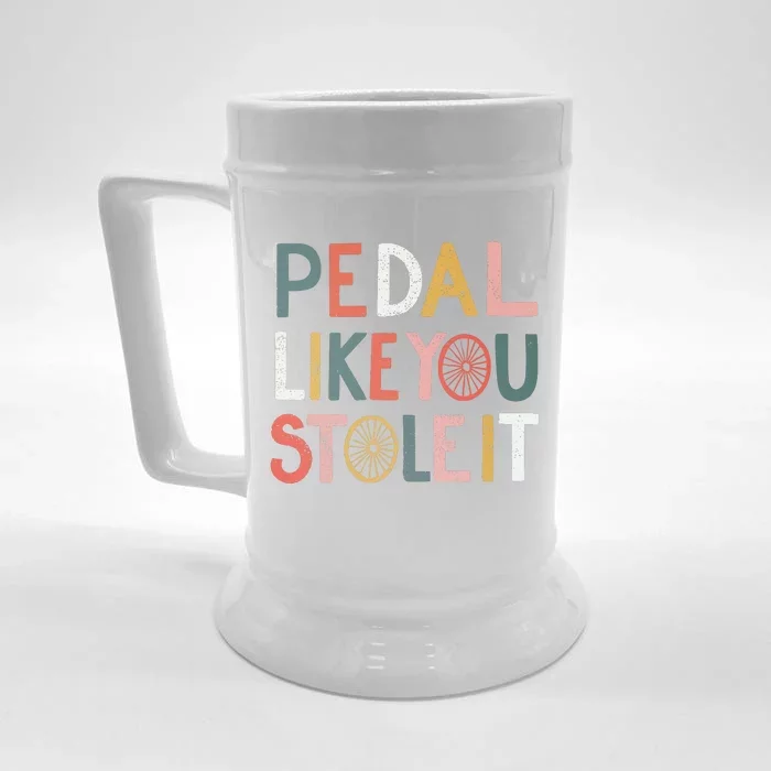 Pedal Like You Stole It Classic Front & Back Beer Stein