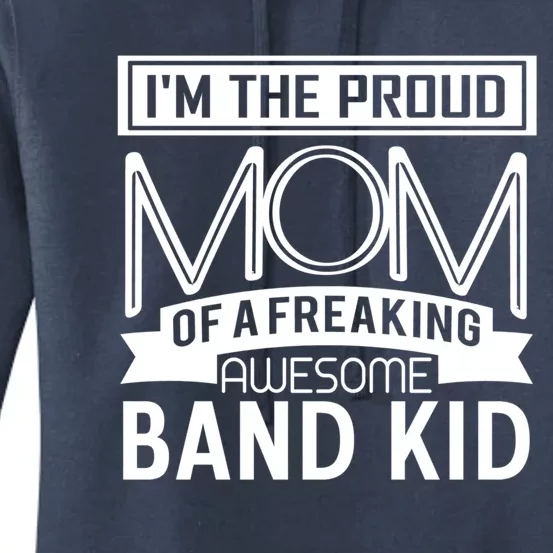 Proud Mom Awesome Band Marching Band Mothers Gift Great Gift Women's Pullover Hoodie