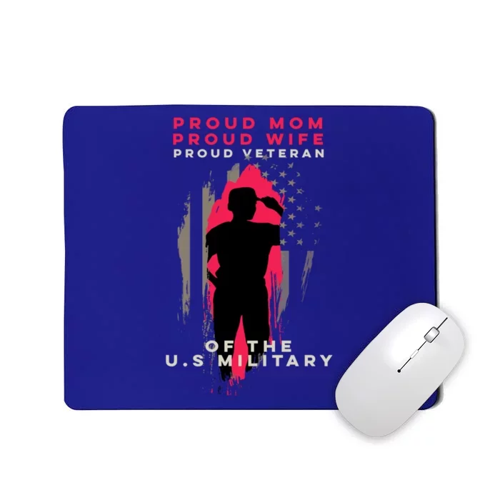 Proud Mom And Wife Gift Veteran Gift Military Support Gift Mousepad