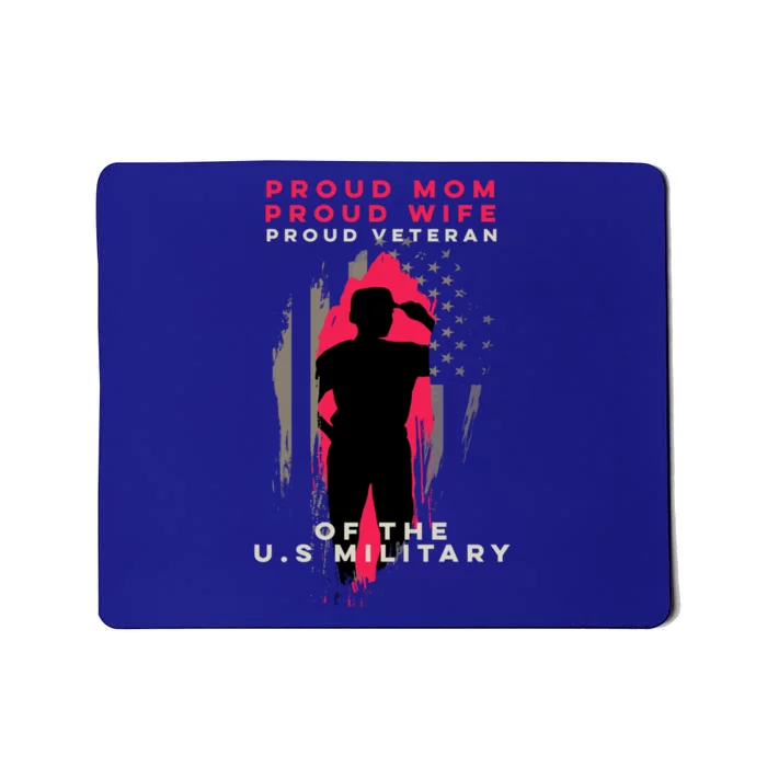 Proud Mom And Wife Gift Veteran Gift Military Support Gift Mousepad