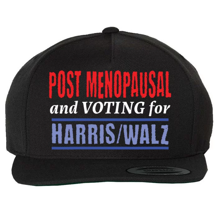 Post Menopausal And Voting For Harris Walz 24 Wool Snapback Cap