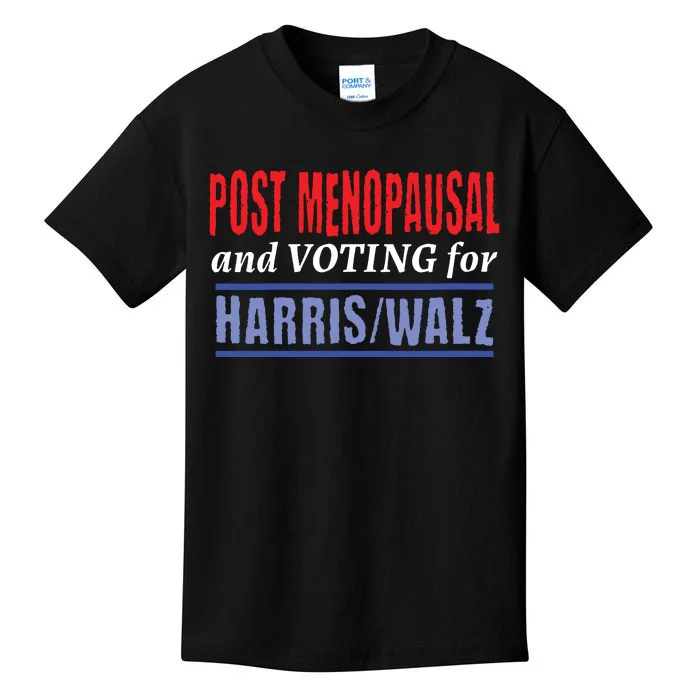 Post Menopausal And Voting For Harris Walz 24 Kids T-Shirt