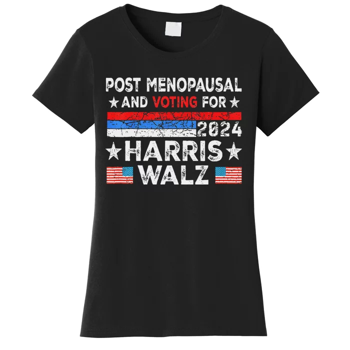 Post Menopausal And Voting For Harris Walz 24 Vintage Font Women's T-Shirt