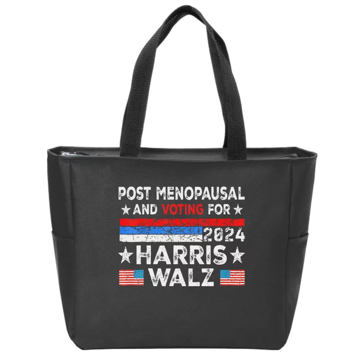 Post Menopausal And Voting For Harris Walz 24 Vintage Font Zip Tote Bag