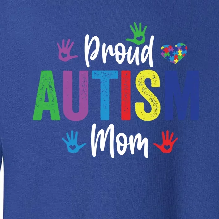 Proud Mom Autism Awareness Family Matching Gift Toddler Sweatshirt