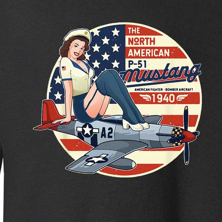 P51 Mustang Airplane For Men WWII Pinup Toddler Sweatshirt