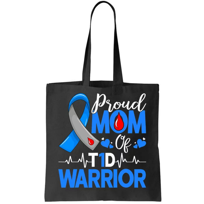 Proud Mom A Diabetes Warrior T1D Awareness Insulin Pancreas Tote Bag