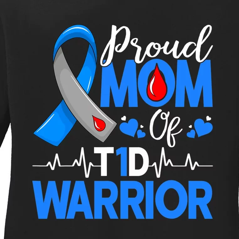 Proud Mom A Diabetes Warrior T1D Awareness Insulin Pancreas Ladies Long Sleeve Shirt