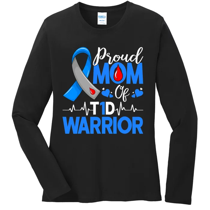 Proud Mom A Diabetes Warrior T1D Awareness Insulin Pancreas Ladies Long Sleeve Shirt