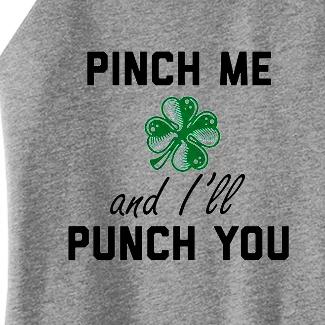 Pinch Me And I'll Punch You Funny St Patrick's Day Women’s Perfect Tri Rocker Tank