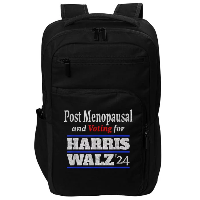 Post Menopausal And Voting For Harris Walz 24 Vintage Font Impact Tech Backpack