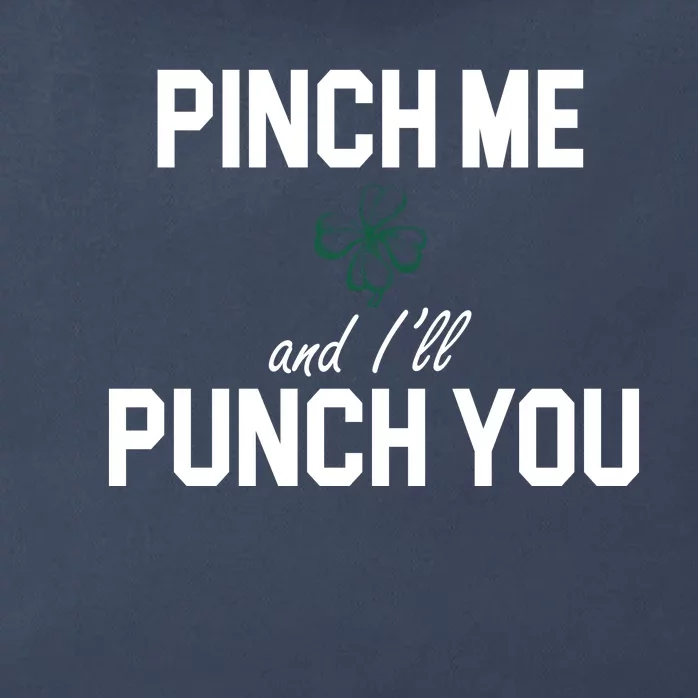 Pinch Me And I'll Punch You Funny St Patrick's Day Zip Tote Bag