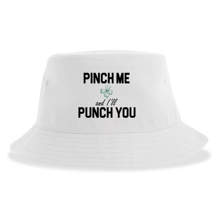 Pinch Me And I'll Punch You Funny St Patrick's Day Sustainable Bucket Hat