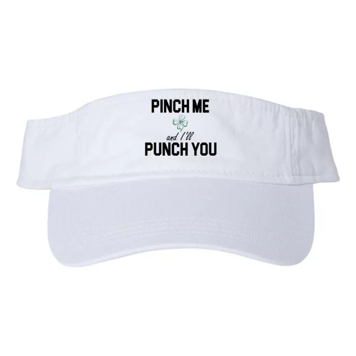 Pinch Me And I'll Punch You Funny St Patrick's Day Valucap Bio-Washed Visor