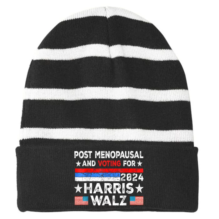 Post Menopausal And Voting For Harris Walz 24 Vintage Font Striped Beanie with Solid Band