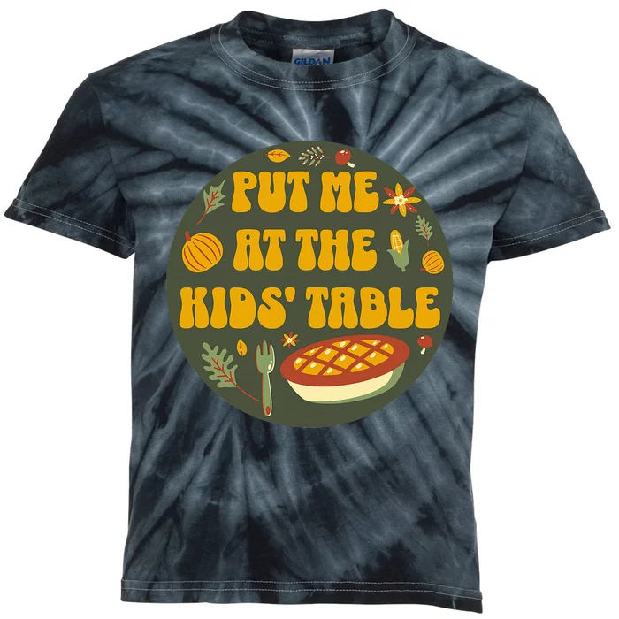 Put Me At The Table Funny Thanksgiving Kids Tie-Dye T-Shirt