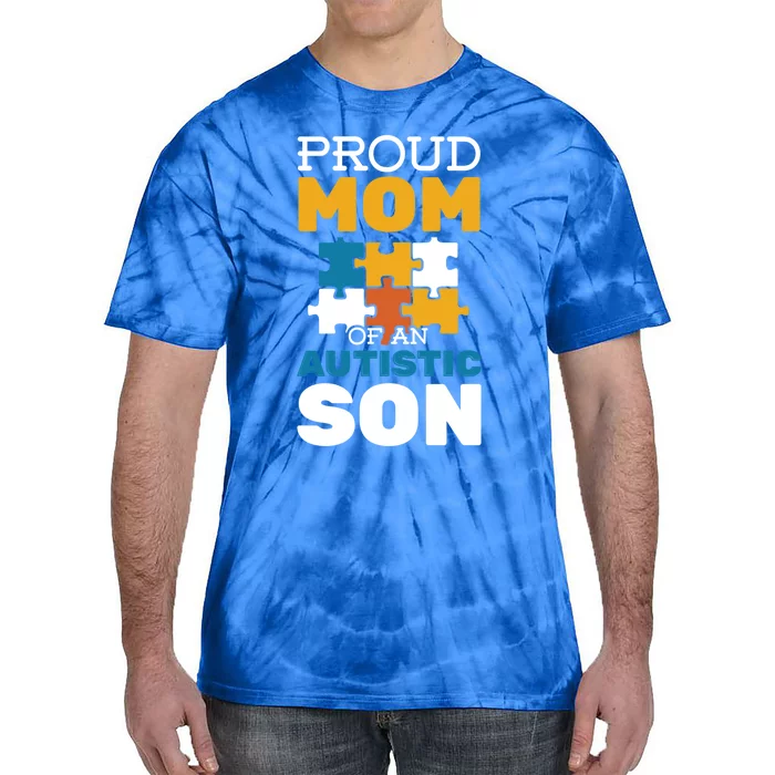 Proud Mom Autistic Son Autism Awareness Autistic Spectrum Meaningful Gift Tie-Dye T-Shirt