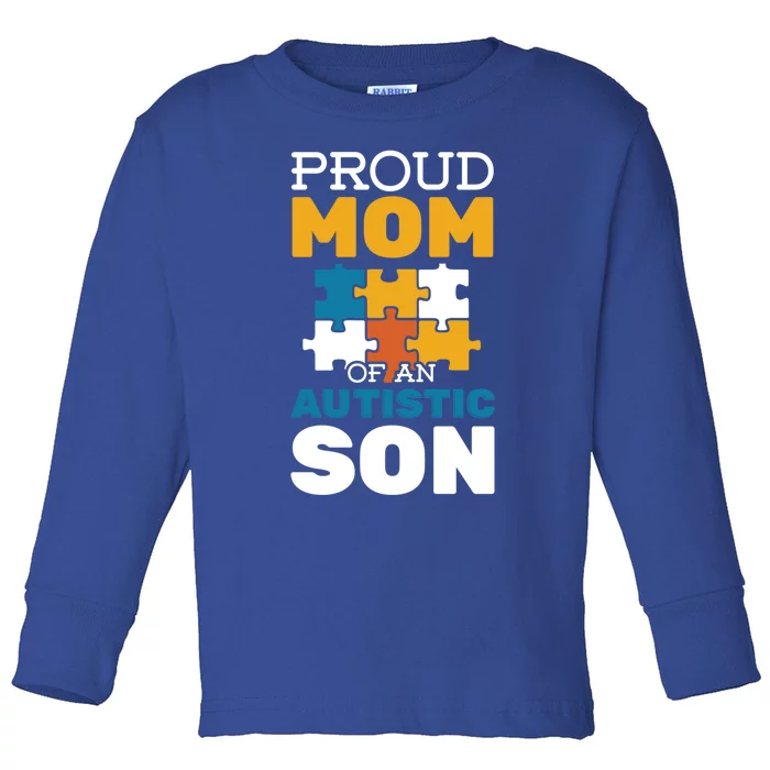 Proud Mom Autistic Son Autism Awareness Autistic Spectrum Meaningful Gift Toddler Long Sleeve Shirt