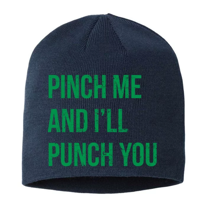 Pinch Me And I'll Punch You St. Patricks Day 8 1/2in Sustainable Knit Beanie