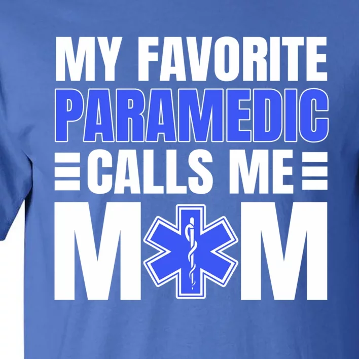 Paramedic Mom Ambulance Attendant Emt Mother's Day Gift Tall T-Shirt