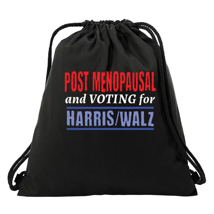 Post Menopausal And Voting For Harris Walz 24 Drawstring Bag