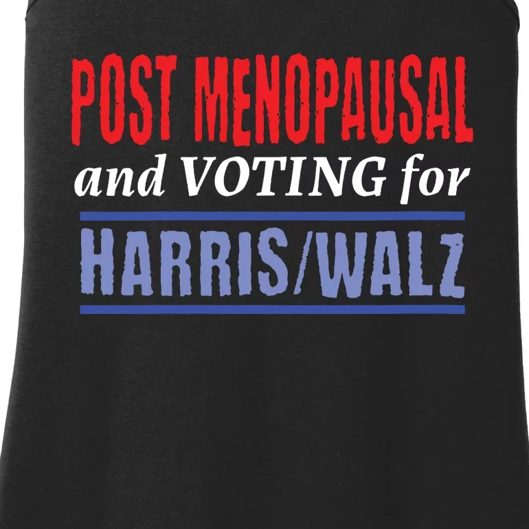 Post Menopausal And Voting For Harris Walz 24 Ladies Essential Tank