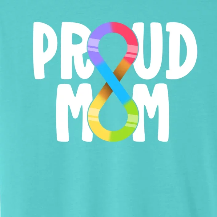 Proud Mom Autism Family Autistic Mama Infinity Symbol Gift ChromaSoft Performance T-Shirt