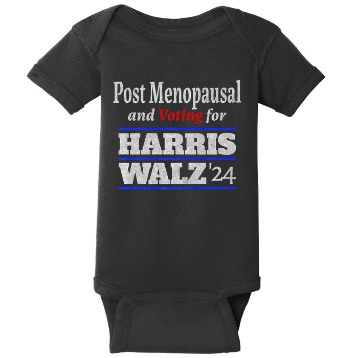 Post Menopausal And Voting For Harris Walz 24 Vintage Baby Bodysuit