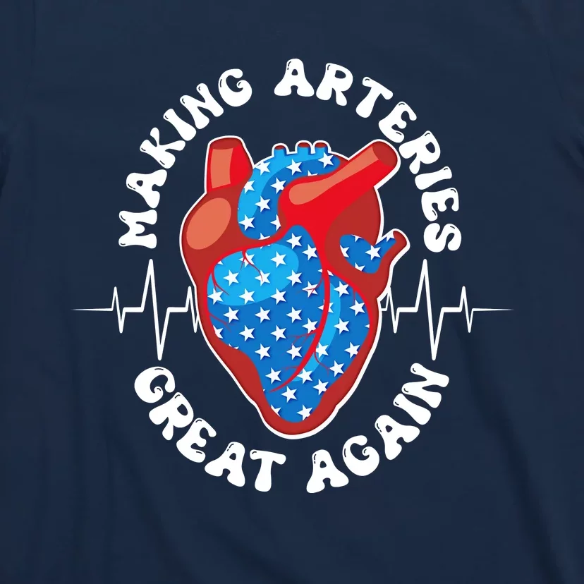 Patriotic Making Arteries Great Again Heart Health T-Shirt