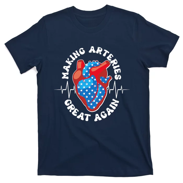 Patriotic Making Arteries Great Again Heart Health T-Shirt