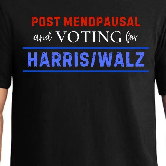 Post Menopausal And Voting For Harris Walz 24 Pajama Set